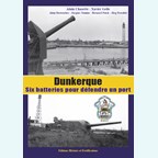 Dunkirk - Six Batteries for defending a Port